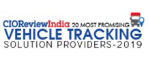20 Most Promising Vehicle Tracking Solution Providers - 2019